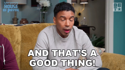 And Thats A Good Thing Cj Payne GIF - And Thats A Good Thing Cj Payne House Of Payne GIFs