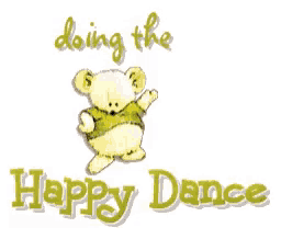 a picture of a teddy bear dancing with the words doing the happy dance
