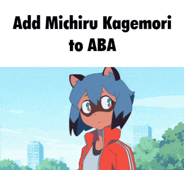 a picture of a girl with the words add michiru kagemori to aba above her