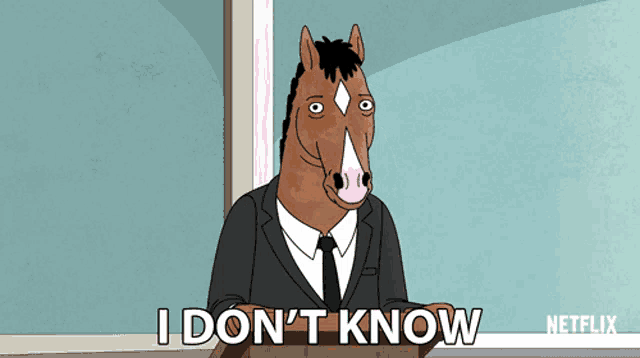 a cartoon horse in a suit and tie says i don t know