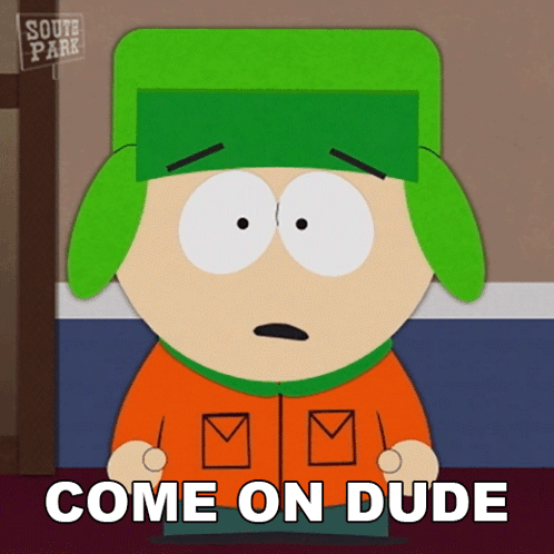 Come On Dude Kyle Broflovski GIF - Come On Dude Kyle Broflovski South Park World Privacy Tour GIFs