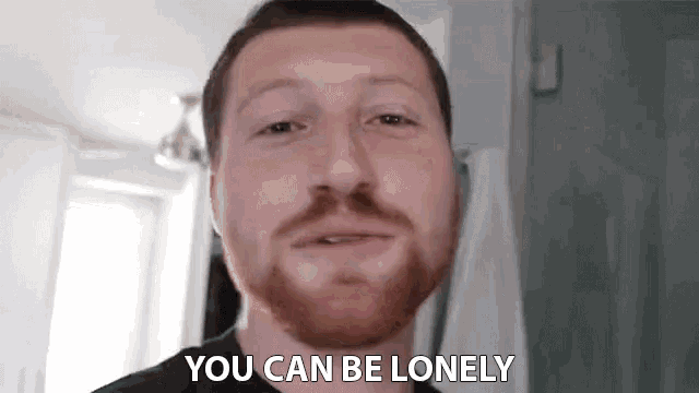 You Can Be Lonely Sad GIF - You Can Be Lonely Sad Lonely GIFs