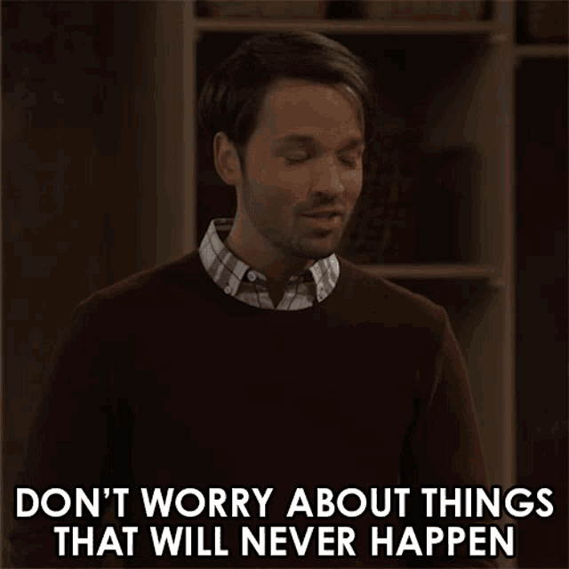 Dont Worry About Things That Will Never Happen Freddie Benson GIF - Dont Worry About Things That Will Never Happen Freddie Benson Icarly GIFs