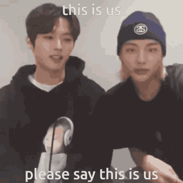 two young men are standing next to each other with the caption " this is us please say this is us " on the bottom