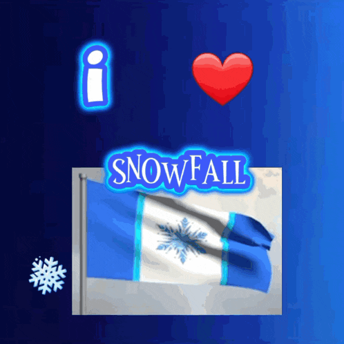 a sign that says i love snowfall next to a flag with a snowflake on it