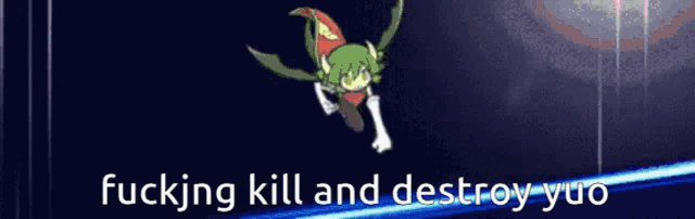 a picture of a cartoon character with the words " fucking kill and destroy yuo "