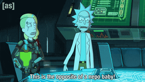 a cartoon of rick and morty saying " this is the opposite of a nepo baby "