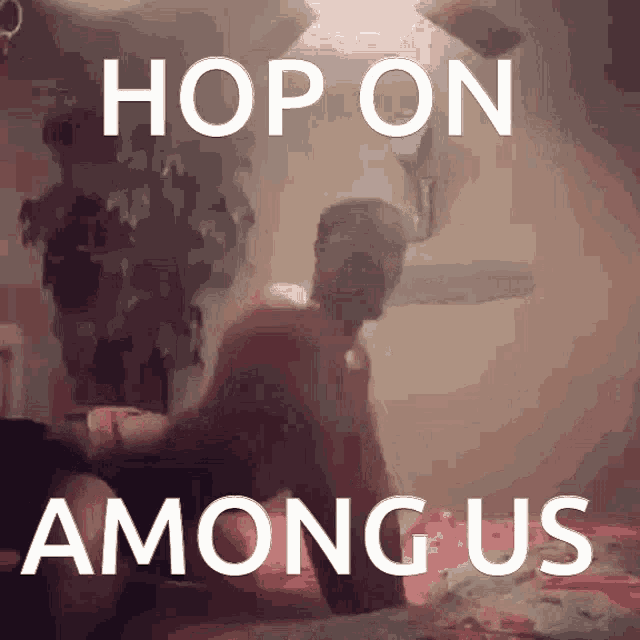 a man laying on a bed with the words hop on among us