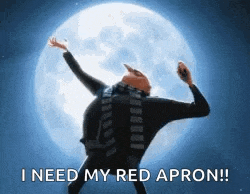 gru from despicable me is dancing in front of a full moon and says `` i need my red apron ! ''