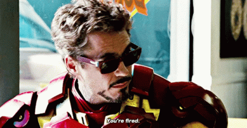 Iron Man Youre Fired GIF - Iron Man Youre Fired Tony Stark GIFs