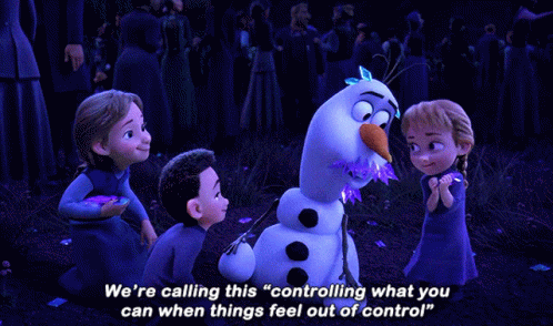 Controlling What You Can When Things Feel Out Of Control GIF