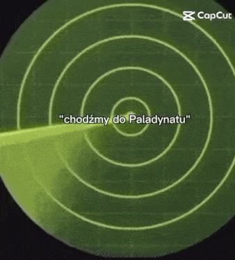 a radar screen with the words " chodzmy do paladynatu "