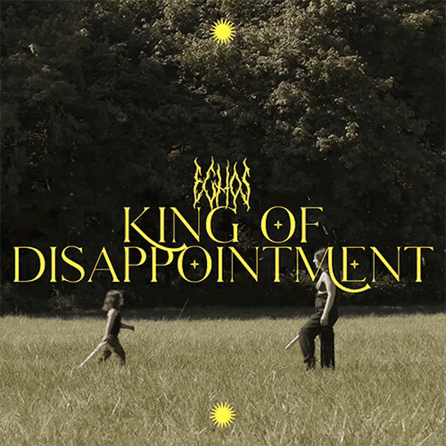 King Of Disappointment Echos GIF - King Of Disappointment Echos King Of Disappointment Song GIFs
