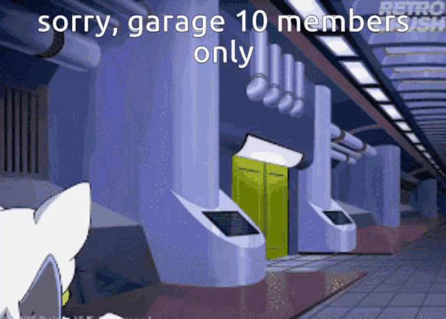 a cartoon says sorry garage 10 members only in a hallway