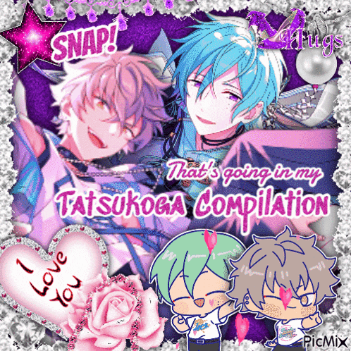 a poster that says snap that 's going in my tatsukoga compilation on it