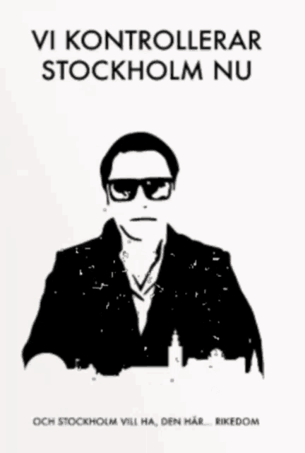 a black and white drawing of a man with the words vi kontrollerar stockholm nu on the bottom