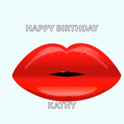 a picture of red lips with the words happy birthday kathy written on it
