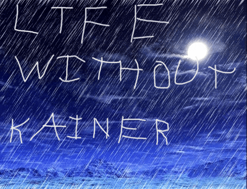 a poster that says " life without rainer " in the rain