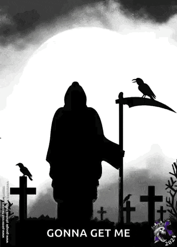 a grim reaper with a scythe in a cemetery with the words gonna get me