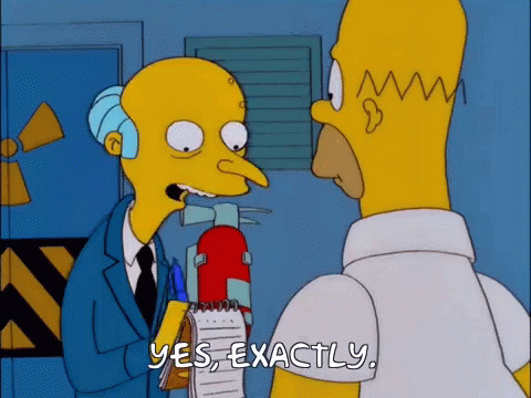 Simpsons Mr Burns GIF - Simpsons Mr Burns Yes Exactly GIFs