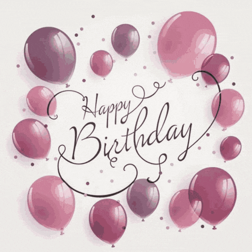 a birthday card with pink and purple balloons and the words " happy birthday "