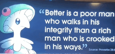 a sign that says better is a poor man who walks in his integrity