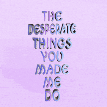 a purple background with the words the desperate things you made me do on it