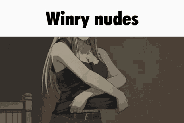 a picture of a girl with the words winry nudes written on it
