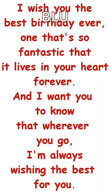 i wish you the best birthday ever , one that is so fantastic that it lives in your heart forever .