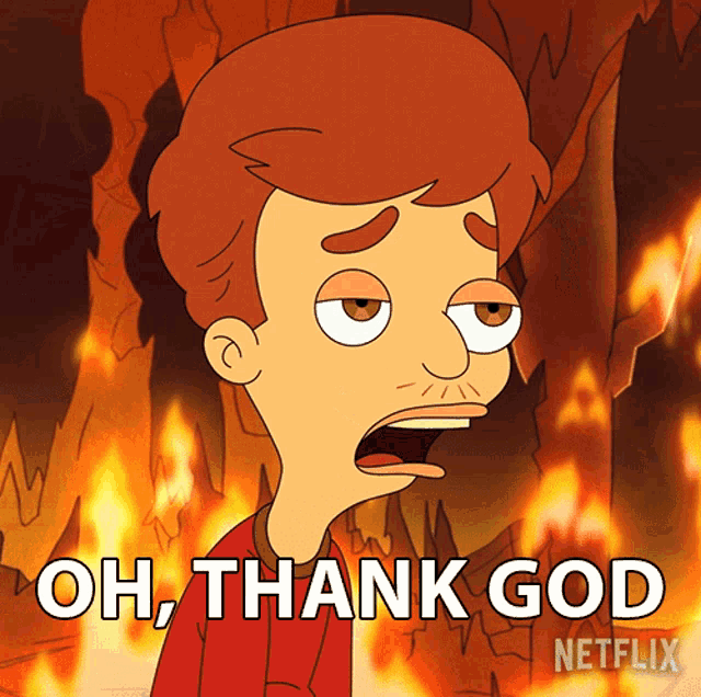 a cartoon character says " oh thank god " in front of flames