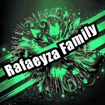 rafaeyza family written on a green background