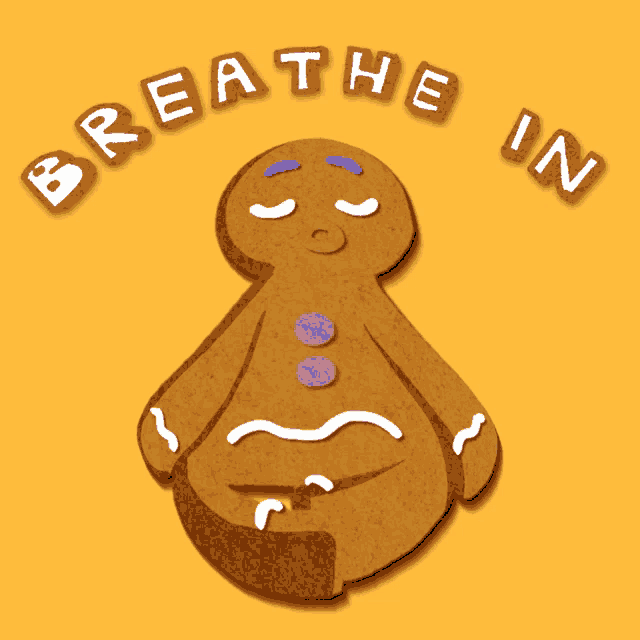 an illustration of a gingerbread man with the words breathe in below it