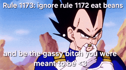a cartoon of vegeta eating beans with the caption rule 1173
