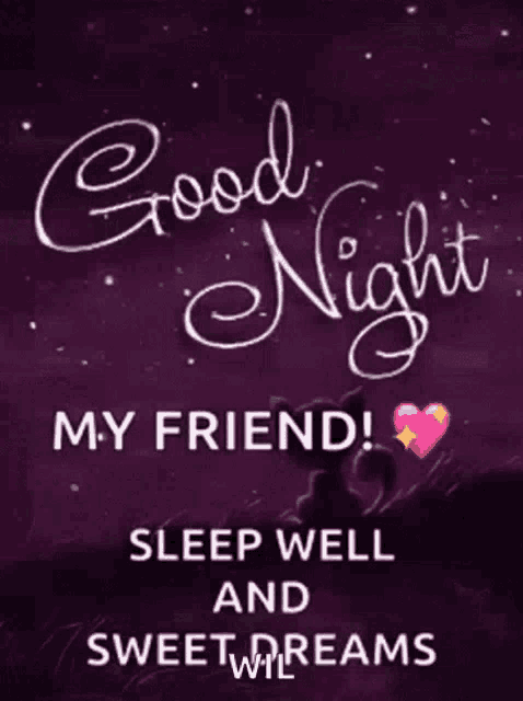 a purple background with the words " good night my friend sleep well and sweet dreams "