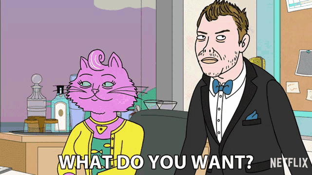 a cartoon of a man and a pink cat with the words what do you want on the bottom