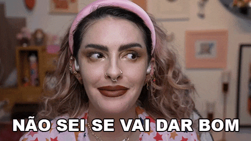 a woman is wearing a pink headband and has the words não sei se vai dar bom written on her face