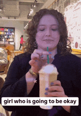 a woman drinking a milkshake with the words girl who is going to be okay underneath her