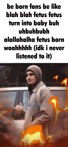 a man in a hooded jacket giving a thumbs up with the words i 'm fine on the bottom