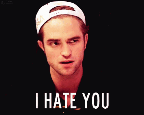 I Hate You Robert Pattinson GIF - I Hate You Robert Pattinson Hate GIFs