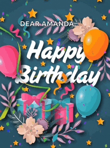 a birthday card for dear amanda with balloons and flowers