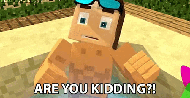 a naked minecraft character in a bathtub with the words are you kidding