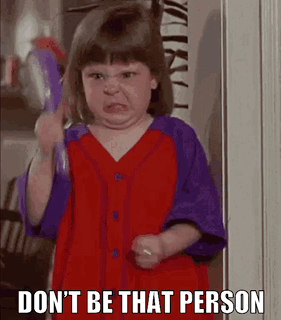 Dont Be That Person Bad Guy GIF - Dont Be That Person Bad Guy Just Dont GIFs