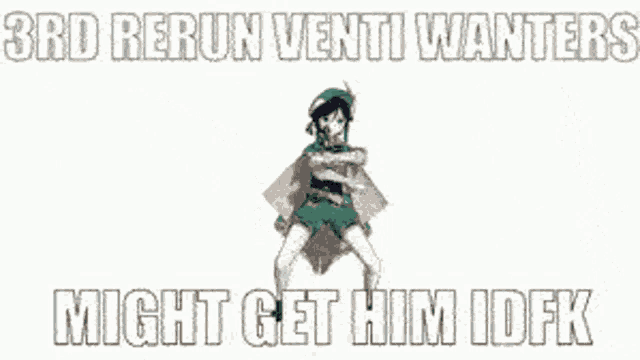 a 3rd rerun venti wanters might get him idfk poster