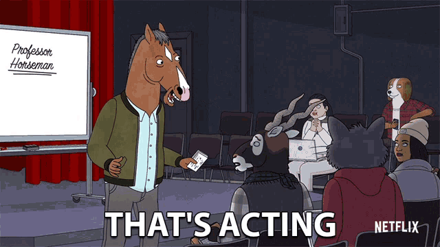 a cartoon of a horse giving a presentation with the words that 's acting netflix on the bottom