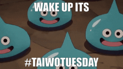 a group of blue cartoon characters with the words wake up its #taiwotuesday on the bottom