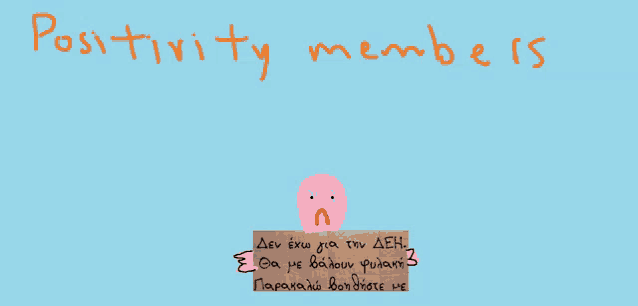 a drawing of a sad face with the words positivity members above it