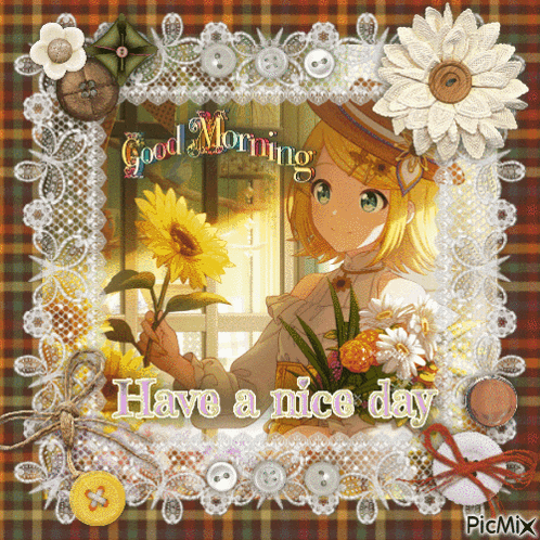a picture of a girl holding a sunflower with the words good morning have a nice day