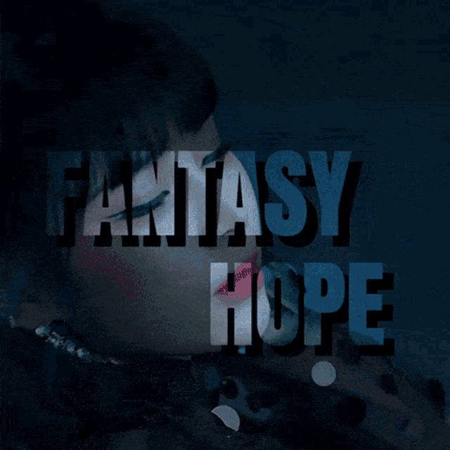 a woman 's face is shown with the words fantasy hope behind her