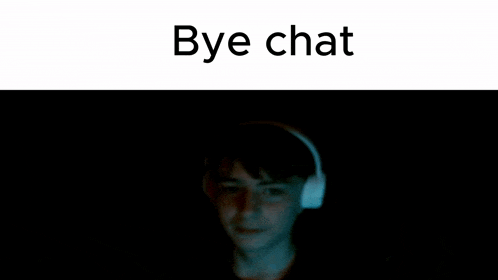 a blurred image of a person with the words bye chat above them