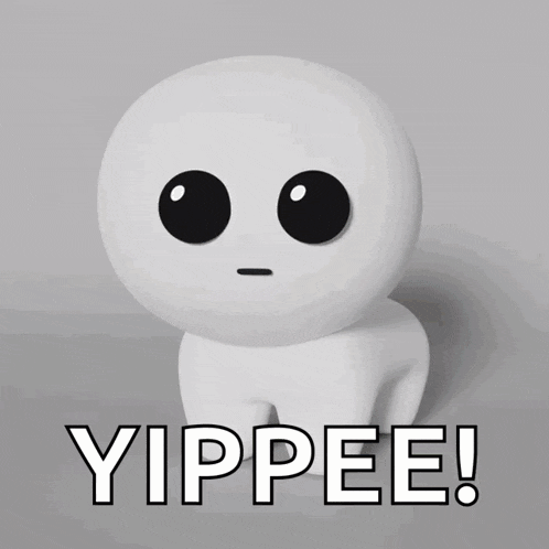 a white cartoon character with black eyes and the words yippee on the bottom